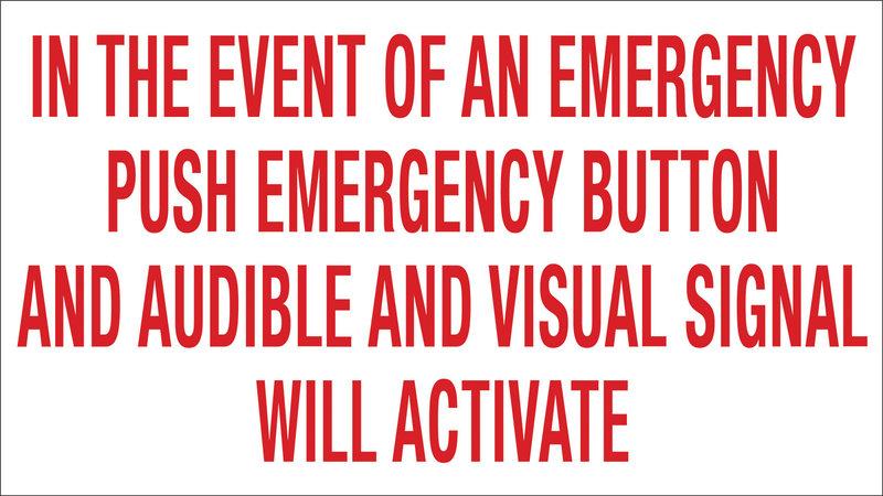Camden English, solid white sign, 'IN THE EVENT OF AN EMERGENCY PUSH EMERGENCY BUTTON AND AUDIBLE AND VISUAL SIGNAL WILL ACTIVATE' (6'" X 10 5/8'" (152mm X 270mm)